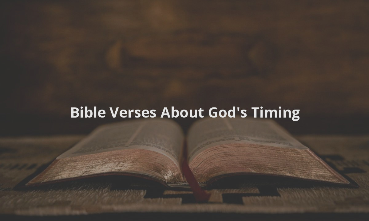 Bible Verses About God's Timing