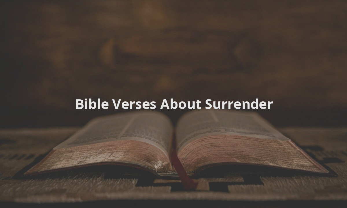 Bible Verses About Surrender
