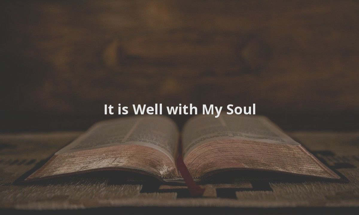 It is Well with My Soul